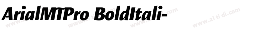 ArialMTPro BoldItali字体转换 ArialMTPro BoldItali字体转换